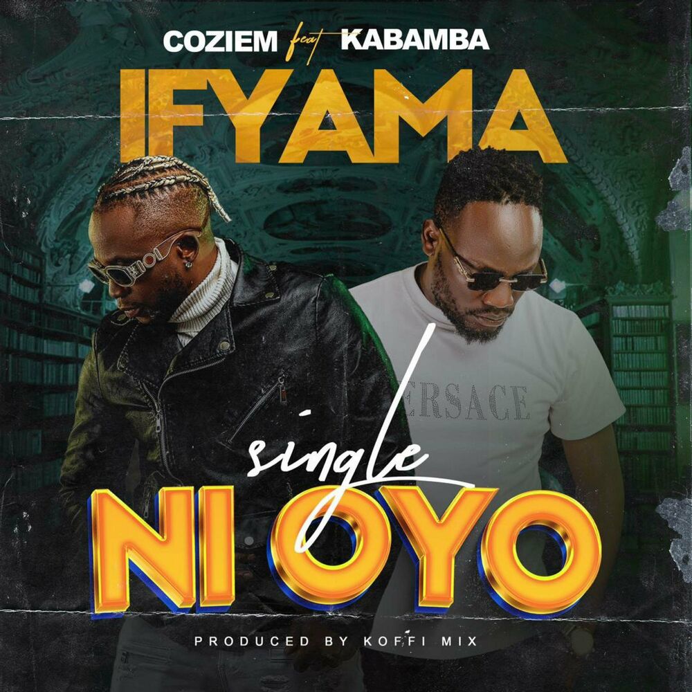 Coziem Ft. Kabamba - Ifyama Single Ni Oyo Mp3