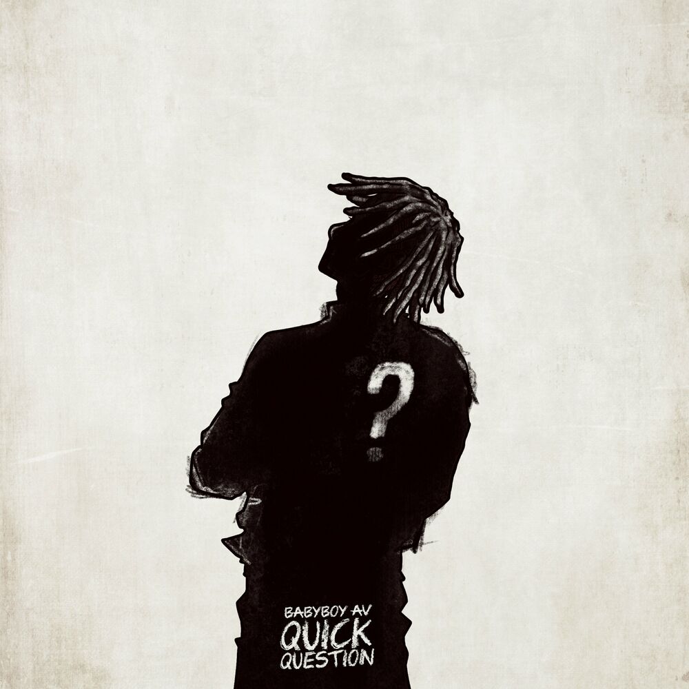 Don't Miss Out On This Magnetic Release From BABYBOY AV Titled 'Quick Question' Listen