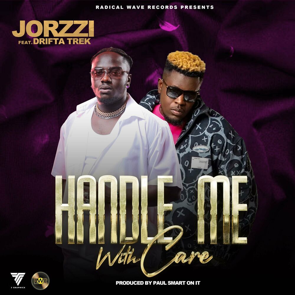 Jorzzi Ft. Drifta Trek – Handle Me with Care Mp3