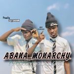 Abana Monarchy - Ku G.C.E Mp3