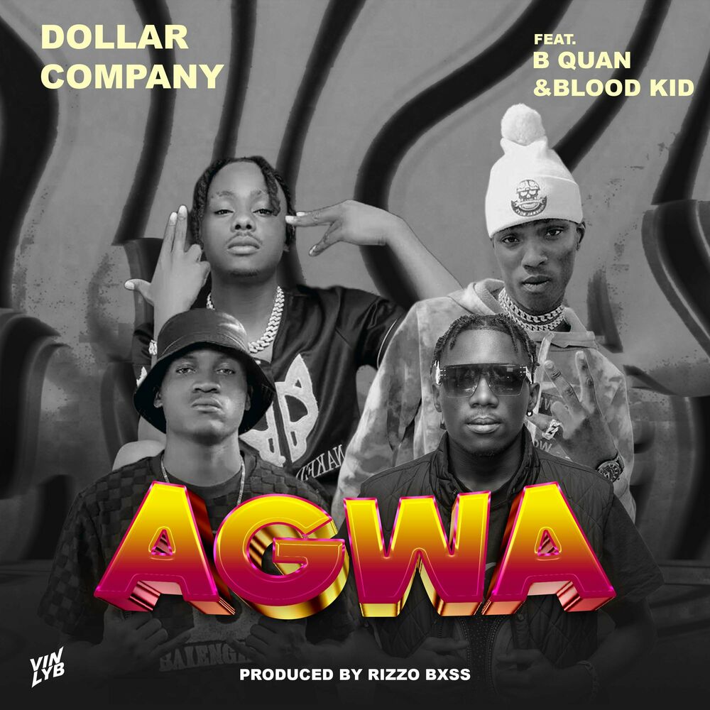 Dollar Company Ft. Bloodkid Yvok & B Quan - Agwa Mp3 & Video