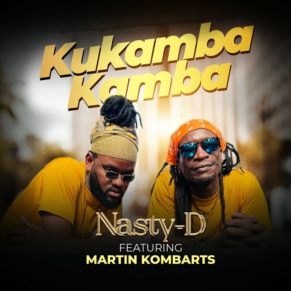 Nasty D Ft. Martin Kombarts - KUKAMBAKAMBA Video