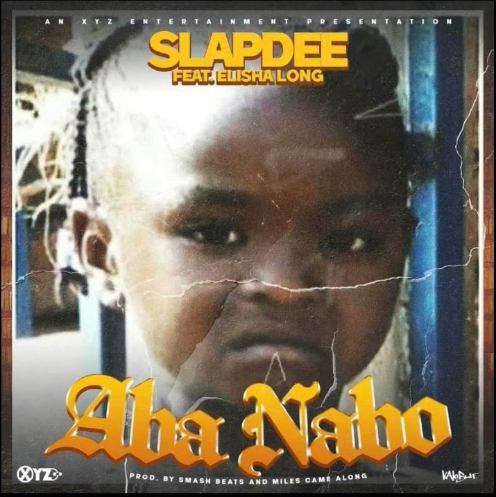 Slapdee Ft. Elisha Long - Aba Nabo Mp3