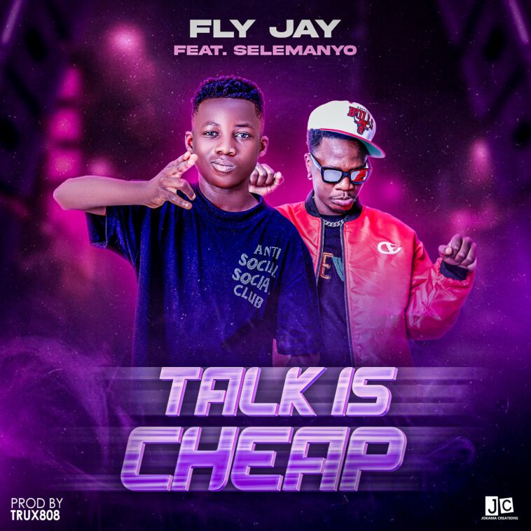 Fly Jay x Selemanyo - Talk Is Cheap Mp3