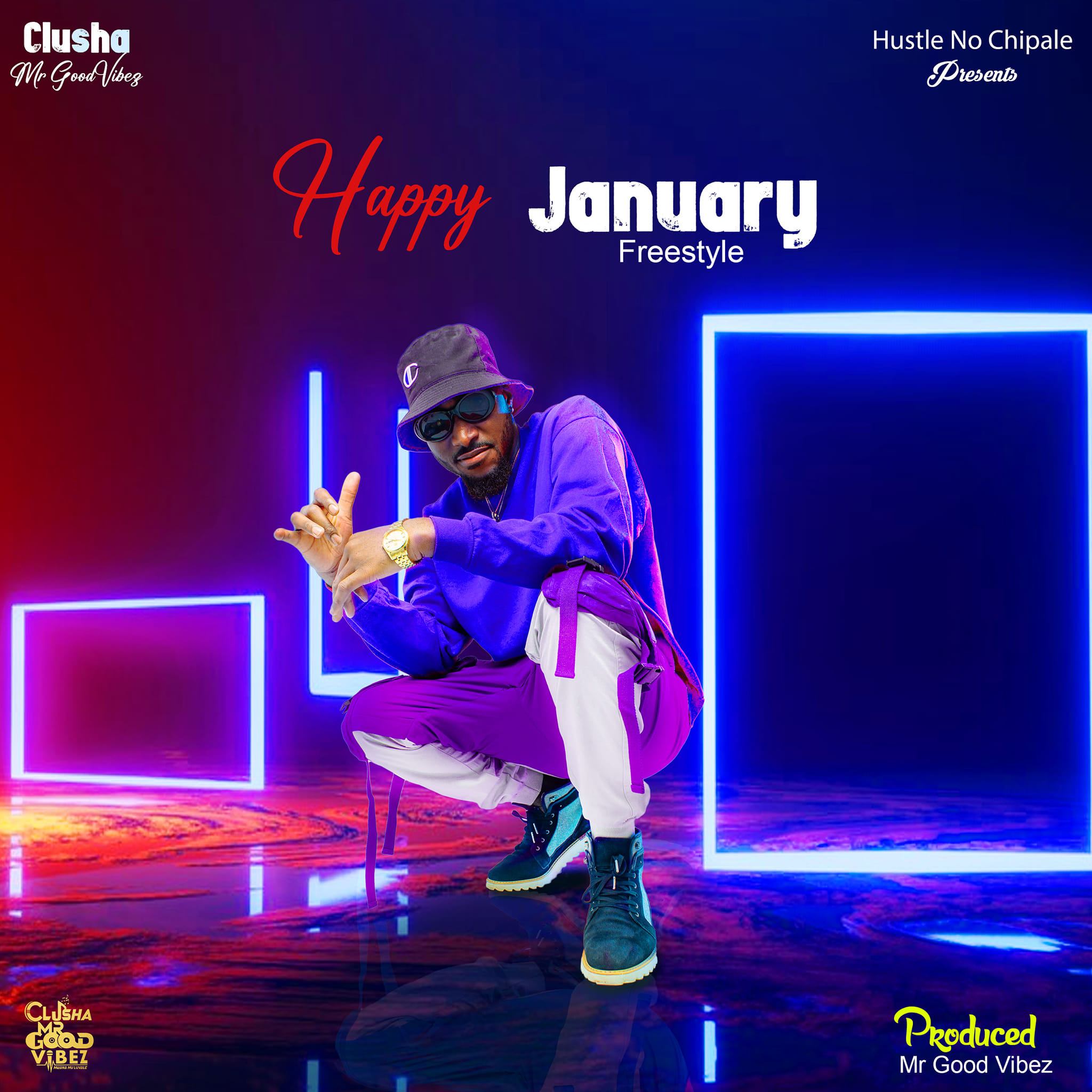 Clusha MrGoodVibez - Happy January (Freestyle) Mp3