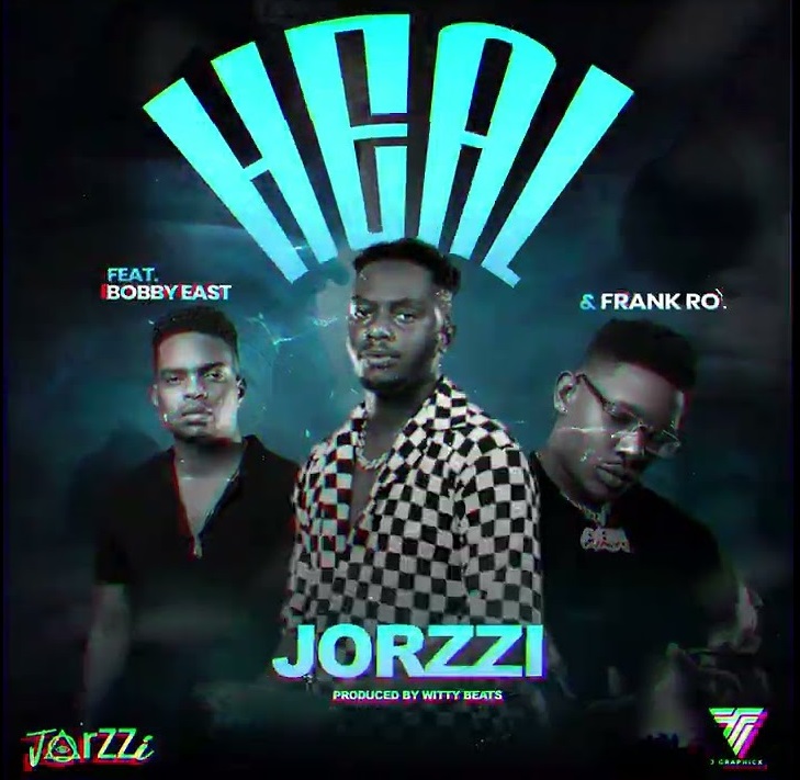 Jorzzi Zm Ft. Bobby East & Frank Ro - Heal Mp3