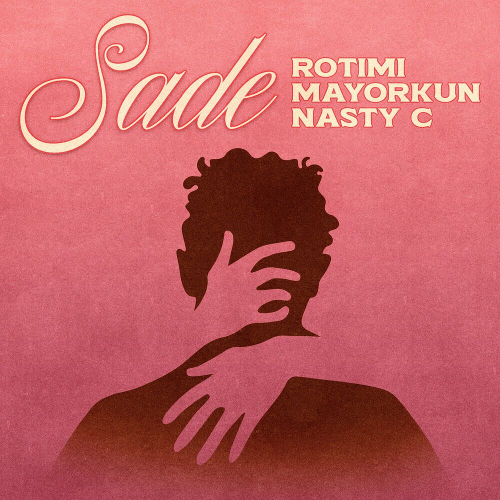Rotimi & Mayorkun - Sade (Official Lyric Video) (feat. Nasty C)
