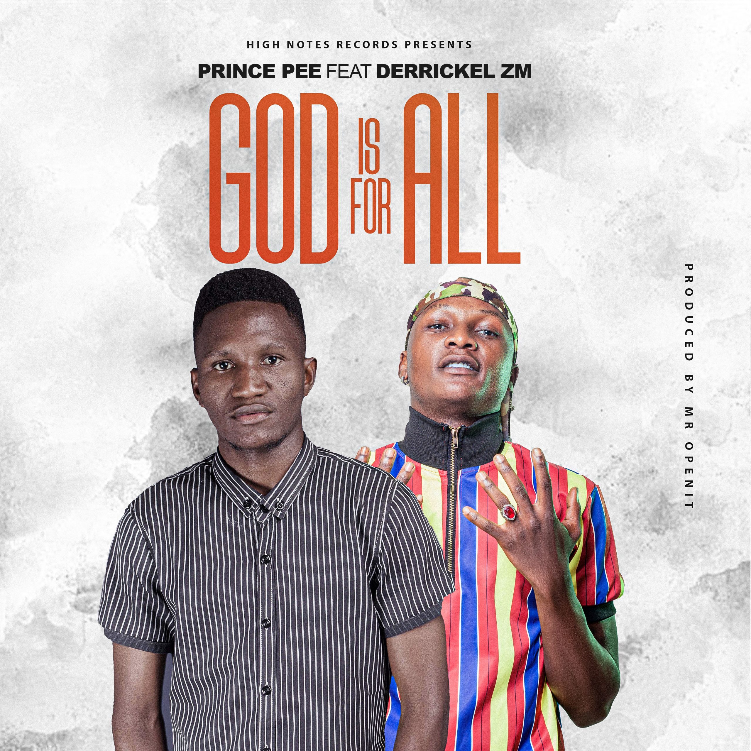 Prince Pee Ft. Derrickel ZM – God Is For All Audio