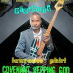 Lawrence Phiri - Covenant-Keeping God Audio