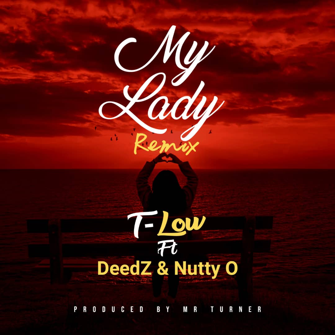 T-Low Ft. Deadz & Nutty O - My Lady Audio