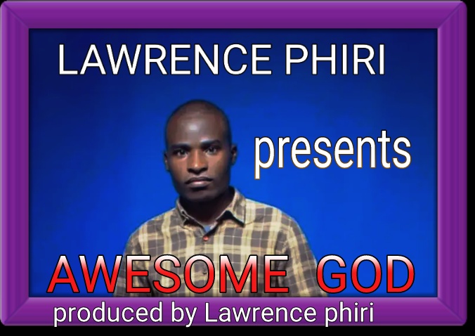 Lawrence Phiri - Awesome God Audio