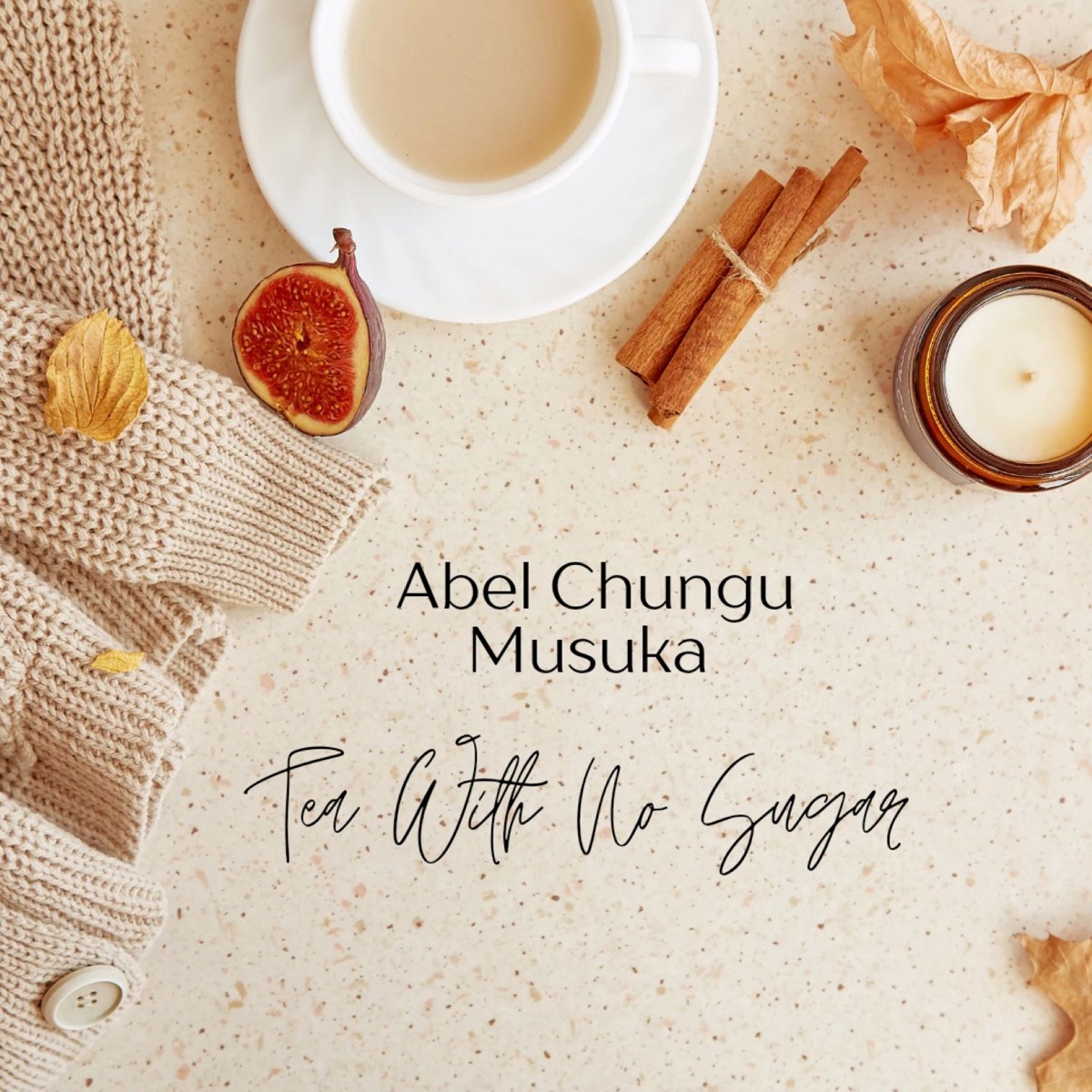 Abel Chungu Musuka - Tea With No Sugar