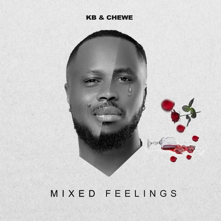 KB & Chewe - Mixed Feelings Album