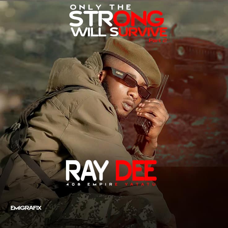 Ray Dee Teams Up With Next Rated Acts on New Album 'Only The Strong Will Survive Pt.2' Stream Now